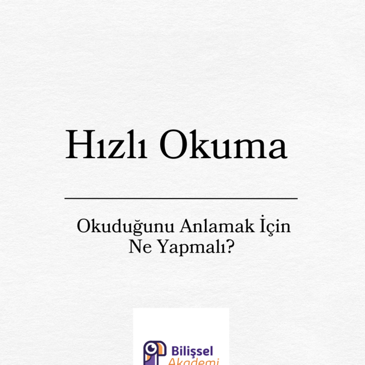 Okuduğunu anlamak için ne yapmalı